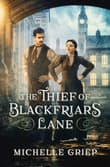 Book cover of The Thief of Blackfriars Lane