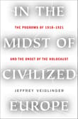 Book cover of In the Midst of Civilized Europe: The Pogroms of 1918-1921 and the Onset of the Holocaust