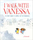 Book cover of I Walk with Vanessa: A Story About a Simple Act of Kindness