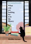 Book cover of What You Are Looking for Is in the Library