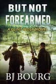 Book cover of But Not Forearmed