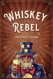 Book cover of Whiskey Rebel