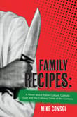 Book cover of Family Recipes: A Novel about Italian Culture, Catholic Guilt and the Culinary Crime of the Century
