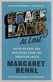 Book cover of Graceland, At Last: Notes on Hope and Heartache From the American South