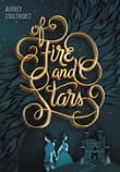 Book cover of Of Fire and Stars