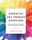 Book cover of Essential Art Therapy Exercises: Effective Techniques to Manage Anxiety, Depression, and PTSD