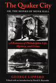 Book cover of The Quaker City: Or, the Monks of Monk Hall - A Romance of Philadelphia Life, Mystery and Crime