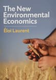 Book cover of The New Environmental Economics: Sustainability and Justice