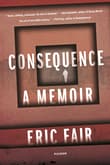 Book cover of Consequence: A Memoir