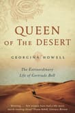 Book cover of Queen of the Desert: The Extraordinary Life of Gertrude Bell