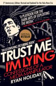 Book cover of Trust Me, I'm Lying: Confessions of a Media Manipulator