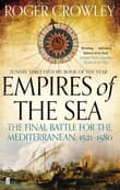 Book cover of Empires of the Sea: The Final Battle for the Mediterranean, 1521-1580