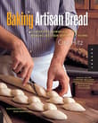Book cover of Baking Artisan Bread: 10 Expert Formulas for Baking Better Bread at Home