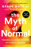 Book cover of The Myth of Normal: Trauma, Illness, and Healing in a Toxic Culture