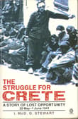 Book cover of The Struggle for Crete: A Story of Lost Opportunity