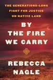 Book cover of By the Fire We Carry