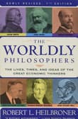 Book cover of The Worldly Philosophers: The Lives, Times And Ideas Of The Great Economic Thinkers