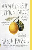 Book cover of Vampires in the Lemon Grove: And Other Stories