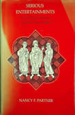 Book cover of Serious Entertainments: The Writing of History in 12th Century England