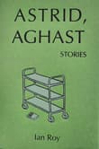 Book cover of Astrid, Aghast