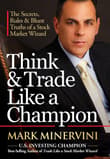 Book cover of Think & Trade Like a Champion: The Secrets, Rules & Blunt Truths of a Stock Market Wizard