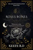 Book cover of Roses Bones