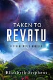 Book cover of Taken to Revatu