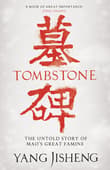 Book cover of Tombstone: The Untold Story of Mao's Great Famine