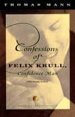 Book cover of Confessions of Felix Krull, Confidence Man: The Early Years