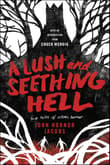 Book cover of A Lush and Seething Hell