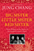 Book cover of Big Sister, Little Sister, Red Sister: Three Women at the Heart of Twentieth-Century China