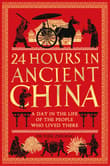 Book cover of 24 Hours in Ancient China