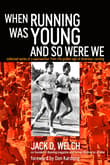 Book cover of When Running Was Young and So Were We: Collected Works of a Sportswriter from the Golden Age of American Running
