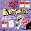 Book cover of Art Is Everywhere