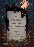 Book cover of The Sister Who Ate Her Brothers