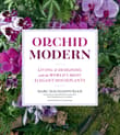 Book cover of Orchid Modern: Living and Designing with the World's Most Elegant Houseplants