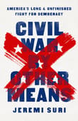 Book cover of Civil War by Other Means: America's Long and Unfinished Fight for Democracy