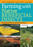 Book cover of Farming with Native Beneficial Insects: Ecological Pest Control Solutions