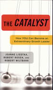 Book cover of The Catalyst: How You Can Become an Extraordinary Growth Leader