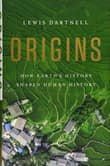 Book cover of Origins: How Earth's History Shaped Human History
