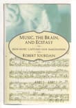 Book cover of Music, the Brain and Ecstasy: How Music Captures Our Imagination