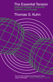 Book cover of The Essential Tension: Selected Studies in Scientific Tradition and Change