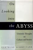 Book cover of On Looking into the Abyss: Untimely Thoughts on Culture and Society