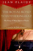 Book cover of Royal Road to Fotheringhay