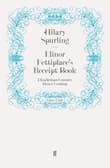 Book cover of Elinor Fettiplace's Receipt Book: Elizabethan Country House Cooking