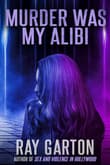 Book cover of Murder Was My Alibi