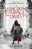 Book cover of A Kingdom Of Courage And Cruelty