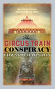 Book cover of The Circus Train Conspiracy