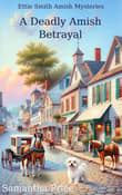 Book cover of A Deadly Amish Betrayal
