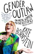 Book cover of Gender Outlaw: On Men, Women, and the Rest of Us